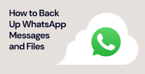 how to backup whatsapp messages
